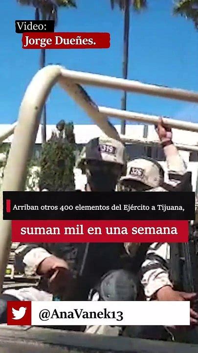 Arriban Otros Elementos Del Ej Rcito A Tijuana Suman Mil En Una