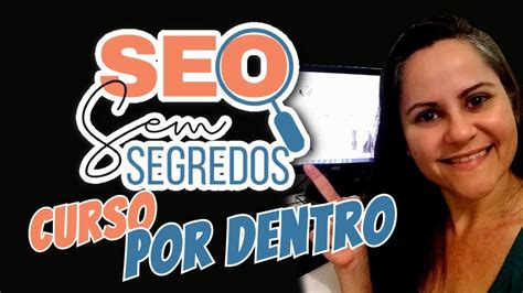 Curso SEO SEM SEGREDOS Atualizado Seus Artigos na PRIMEIRA PÁGINA DO