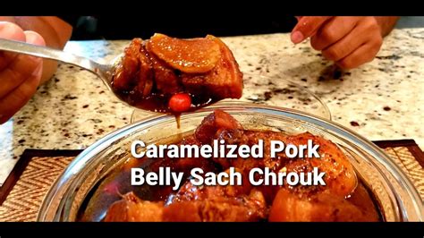 Caramelized Pork Belly W Eggs Ginger Kor Sach Chrouk Easy Step