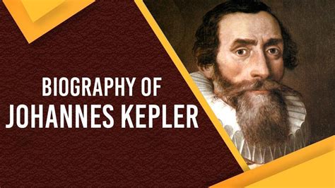 Johannes Kepler Who Was Biography Discoveries Laws Works Images And