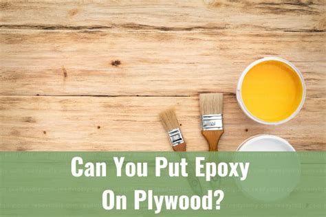 Can You Put Epoxy On Plywood How To Ready To Diy