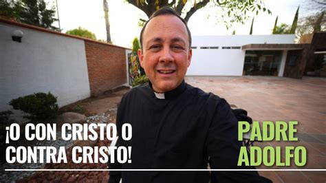 O Con Cristo O Contra Cristo Youtube