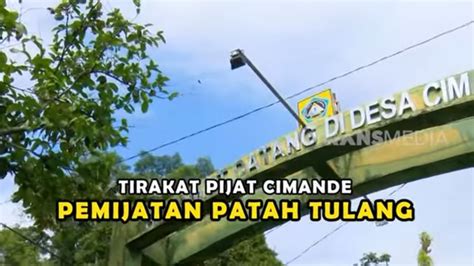 Tirakat Pijat Cimande Pemijatan Patah Tulang Secret Story