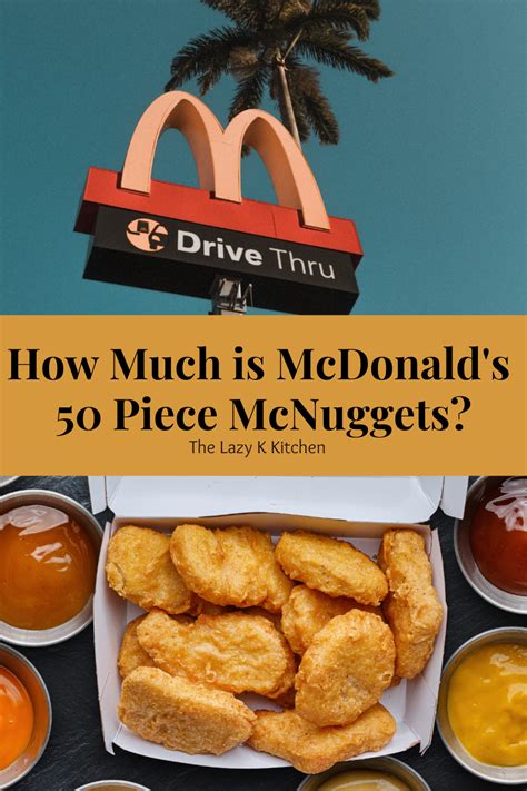 How Much Is 50 Piece Chicken Nuggets At Mcdonalds The Lazy K Kitchen