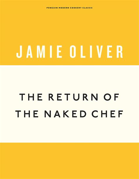 The Return Of The Naked Chef Anniversary Editions Oliver Jamie Amazon Books