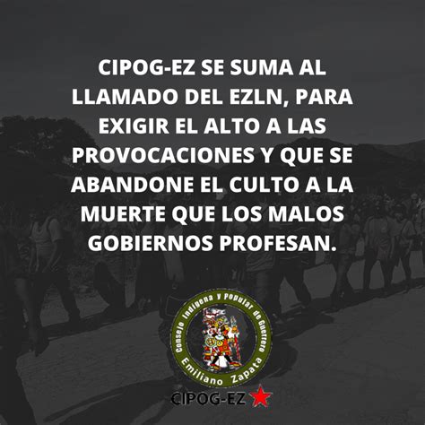 Cipog Ez Se Suma Al Llamado Del Ezln Para Exigir El Alto A Las