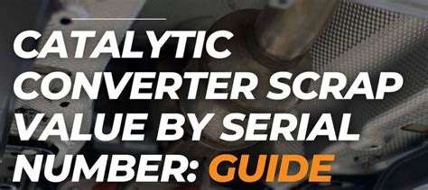 Catalytic Converter Scrap Value By Serial Number Guide Carstale