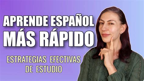 Learn Spanish Quickly and Fluently Estrategias para aprender más