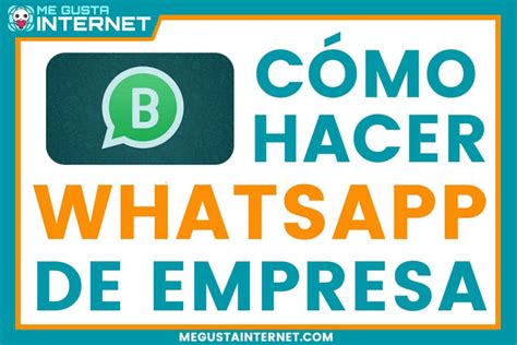 Cómo hacer un WhatsApp de empresa de forma profesional ME GUSTA