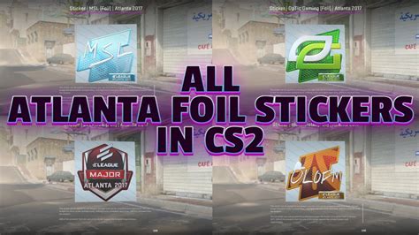 ALL Atlanta FOIL Stickers In CS2 With Timestamps No Sound YouTube