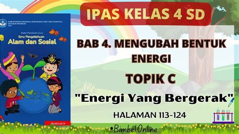 Topik C Energi Yang Bergerak Ipas Bab 4 Kelas 4 Hal 113 124