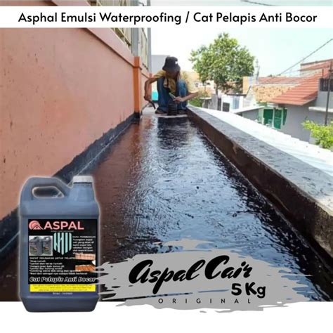 Jual Waterproofing Aspal Cair Kg Cat Pelapis Anti Bocor Dak Lantai