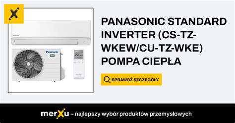 Panasonic Standard Inverter Cs Tz Wkew Cu Tz Wke Pompa Ciep A