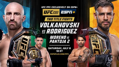 UFC 290 Volkanovski Vs Rodriguez Saturday July 8 Exclusively On