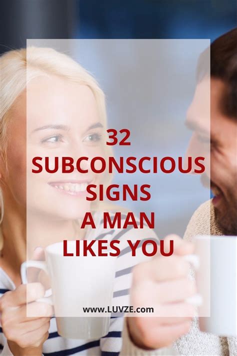 32 Subconscious Signs A Man Likes You Recognize These Subtle Hints