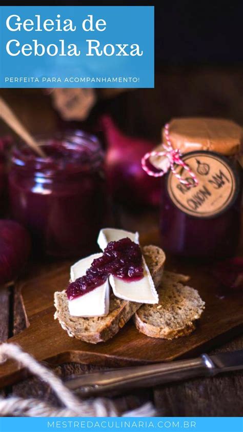 Geleia De Cebola Roxa Geleia De Cebola Receitas Deliciosas Sobremesa