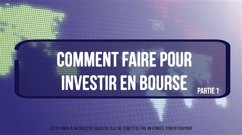 Comment Faire Pour Investir En Bourse Quel Compte Ouvrir Lire Une