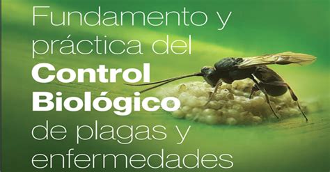 Nadie Como México Para El Control Biológico Servicio Nacional De Sanidad Inocuidad Y Calidad