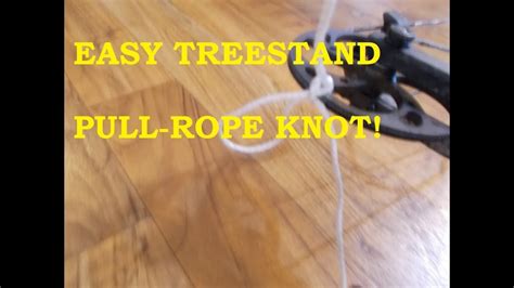 Watch This Easy Treestand Pull Rope Knot Best Hunting Knot Youtube