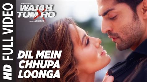 Dil Mein Chhupa Loonga Full Video Wajah Tum Ho Armaan Malik Tulsi