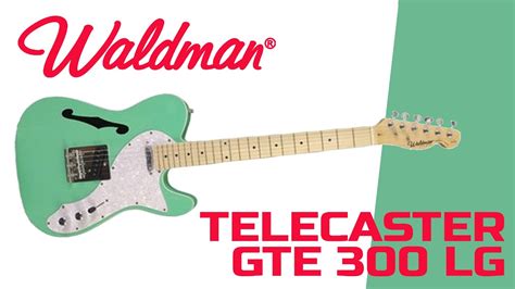 Guitarra Waldman Gte 300 Telecaster YouTube