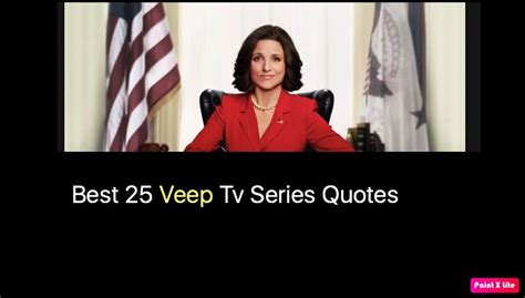 The Ultimate Veep Experience: 25 Memorable Quotes from the TV Series ...