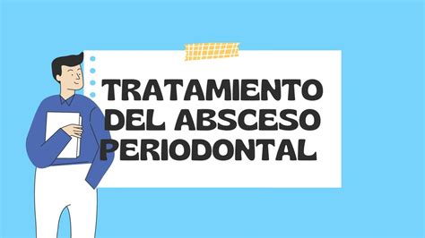 Tratamiento Del Absceso Periodontal Maria Cota Udocz