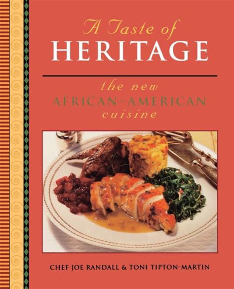 A Taste Of Heritage The New African American Cuisine By Toni Tipton