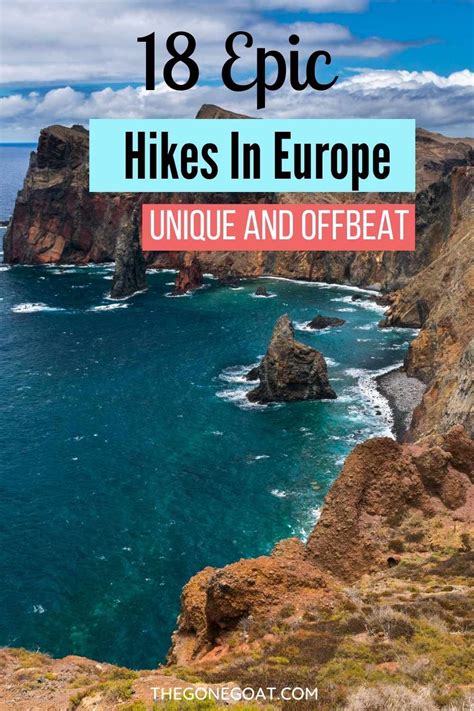 18 Best Hikes In Europe Wild Offbeat And Trail Worthy The Gone Goat