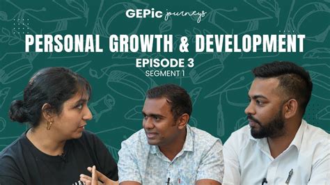 EP03 SEG01 Personal Growth Development GEPic Journeys YouTube