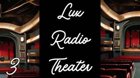 LUX RADIO THEATER 1934 1955 Part 3 Drama Radio Series With