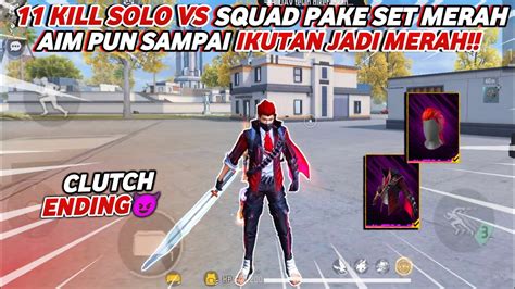 11 KILL SOLO VS SQUAD FULL MERAH PAKE SET INI AUTO PANEN HEADSHOT