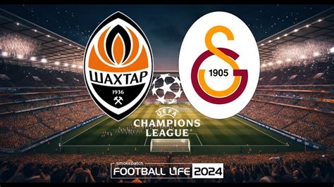 Galatasaray Shakhtar Donetsk SP Football Life 2024 YouTube