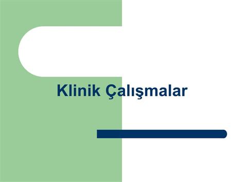 PPT Klinik Çalışmalar PowerPoint Presentation free download ID 3318068