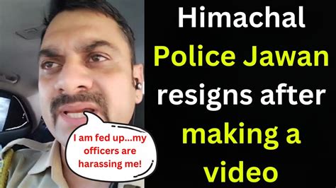 Himachal Police Jawan Resigns After Making A Video Serious Allegations Against Officers Youtube