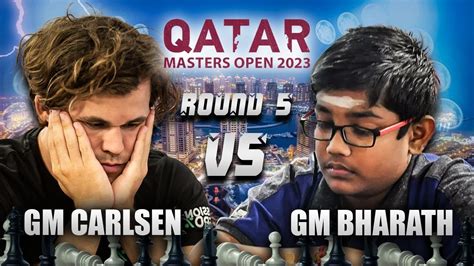 Matindi Pala Pangarap Ng Bata Gm Bharath Vs Gm Carlsen Qatar