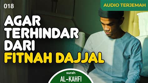 Surah Al Kahfi Audio Terjemah Indonesia Muzammil Hasballah Youtube