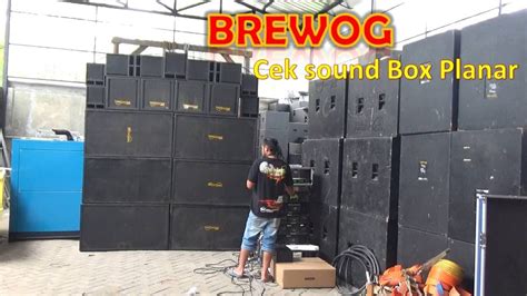 Brewog Cek Sound Box Planar Dan Power Baru Youtube