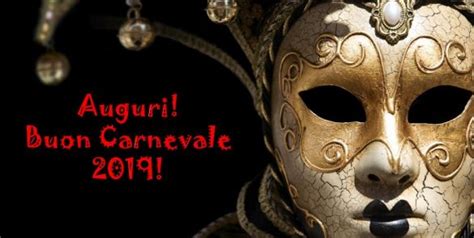 Carnevale 2019 Buon Martedì Grasso ecco le più belle IMMAGINI e