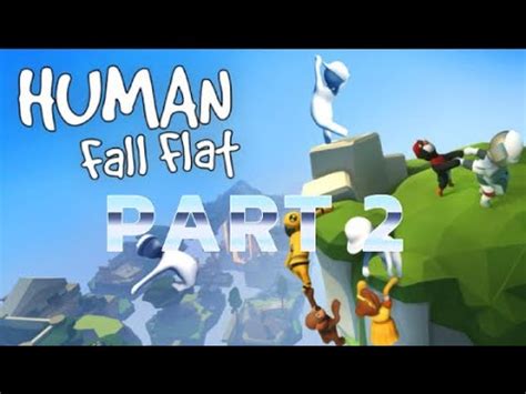 Human Fall Flat Part Youtube