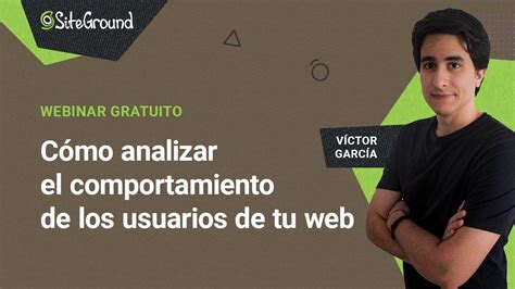 Cómo analizar el comportamiento de los usuarios de tu web Webinar