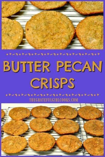 Butter Pecan Crisps The Grateful Girl Cooks Yummy Cookies Butter Pecan Sugar Cookies Recipe