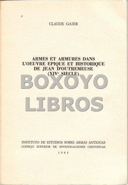 Armes Et Armures Dans L Oeuvre Epique Et Historique De Jean D