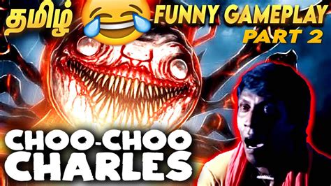 Charle Revenge Choo Choo Charles Tamil Part Funny Gameplay