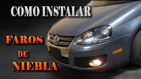 Como Instalar Faros De Niebla Youtube