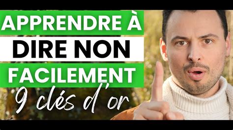 Comment APPRENDRE À DIRE NON FACILEMENT OSER DIRE NON aux autres S