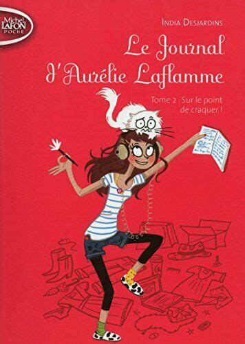 Le Journal D Aur Lie Laflamme Tome 2 Sur Le Point De By