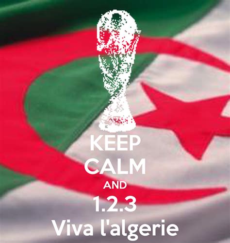 KEEP CALM AND 1 2 3 Viva L Algerie Poster 1 2 3 Keep Calm O Matic