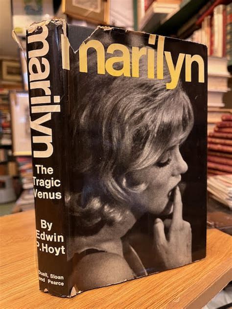 Marilyn The Tragic Venus By Hoyt Edwin P Very Good Hardcover 1965