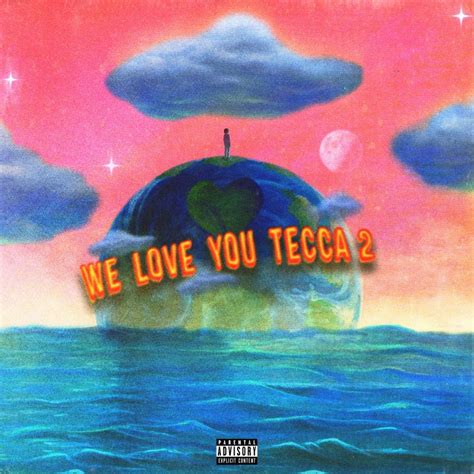 We Love You Tecca 2 (Deluxe) | Republic Records